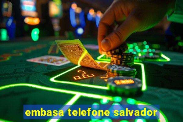 embasa telefone salvador